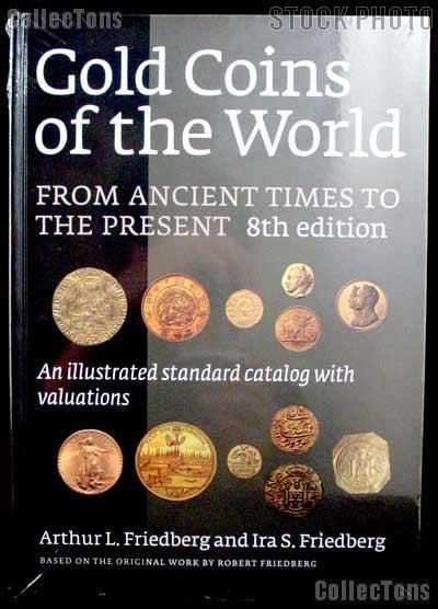 Gold Coins of the World: From Ancient Times To The Present