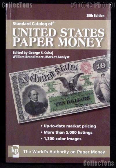 Standard Catalog of United States Paper Money 28th Edition by George S Cuhjah - Paperback