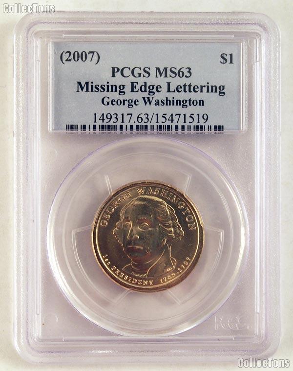 2007 Washington Presidential Dollar Missing Edge Lettering Mint Error Coin in PCGS MS 63