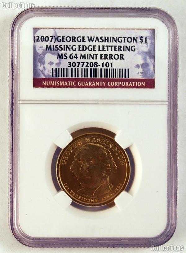 2007 Washington Presidential Dollar Missing Edge Lettering Mint Error Coin in NGC MS 64