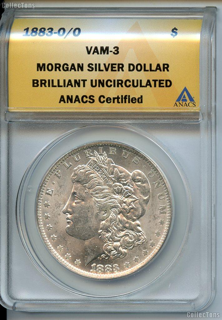 1883-O/O Morgan Silver Dollar VAM-3 Brilliant Uncirculated ANACS Certified